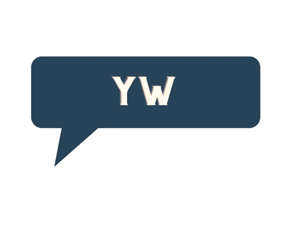 What Does YW Mean In Texting?