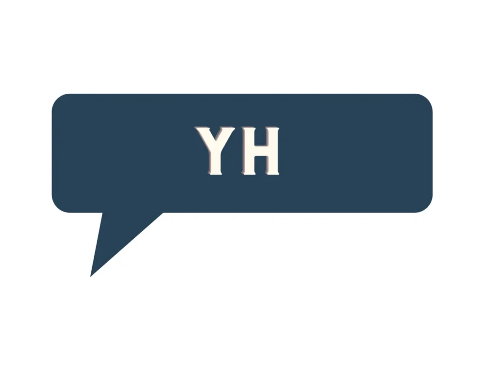 What Does YH Mean In Texting?