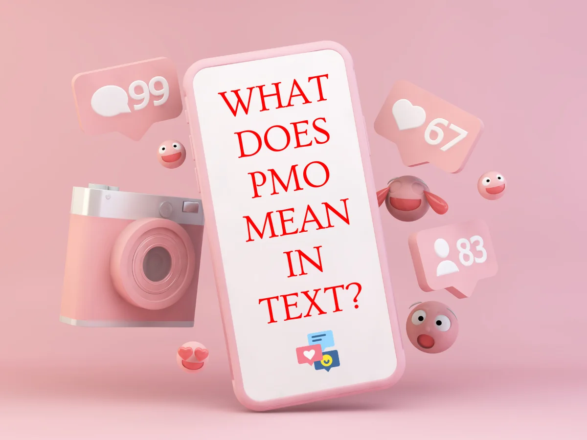 What Does PMO Mean In Texting