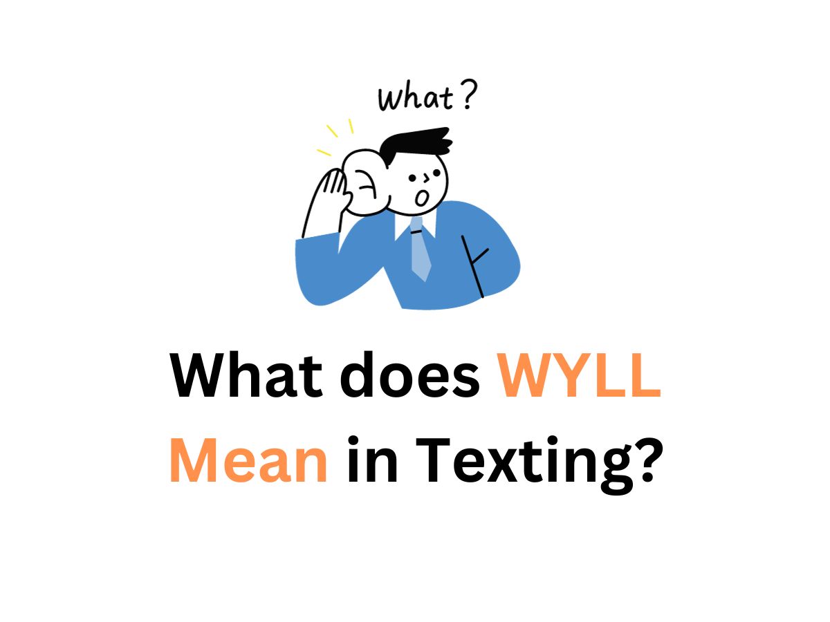 What does WYLL mean in Texting