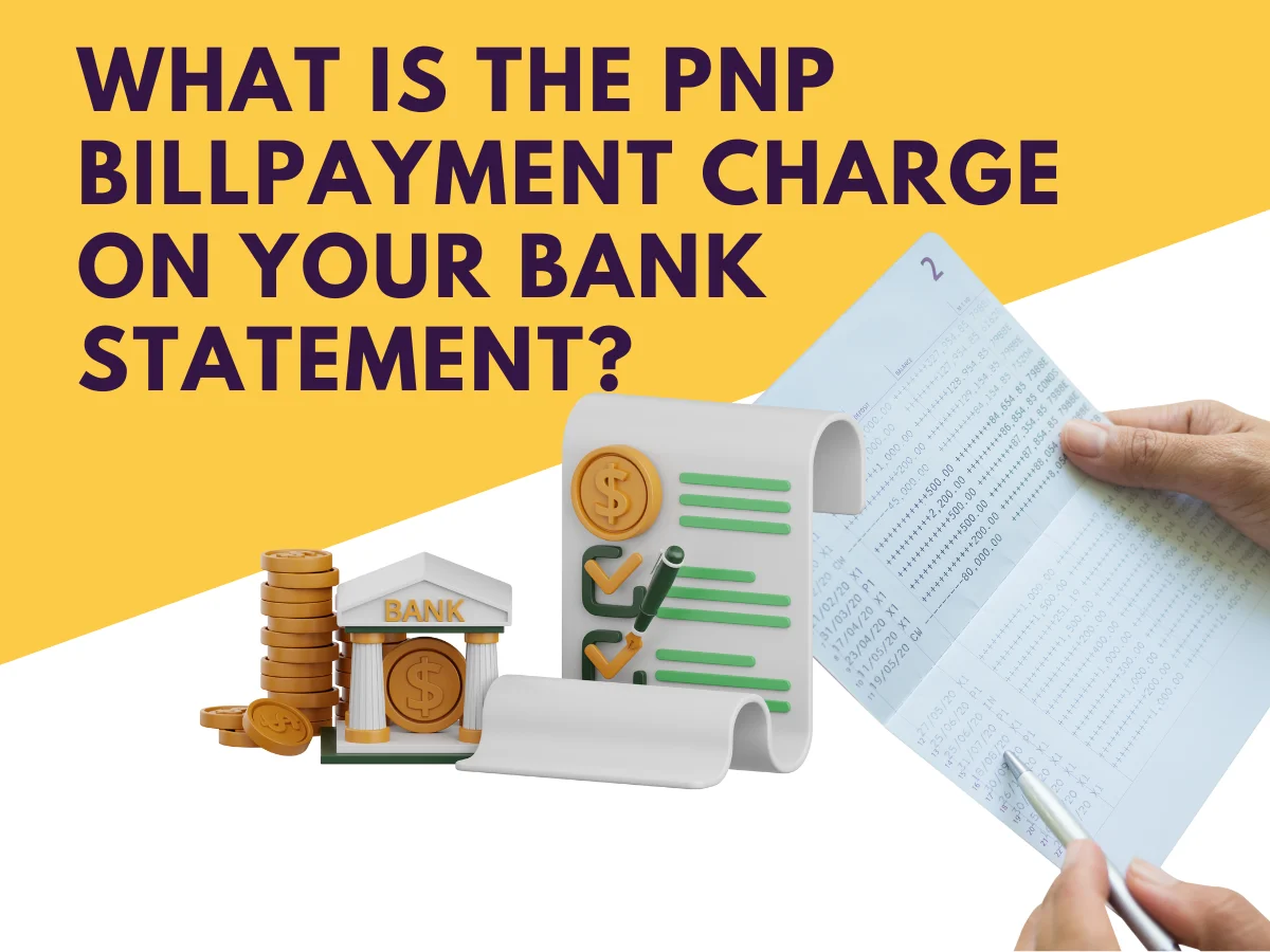 What Is the PNP BILLPAYMENT Charge on Your Bank Statement?