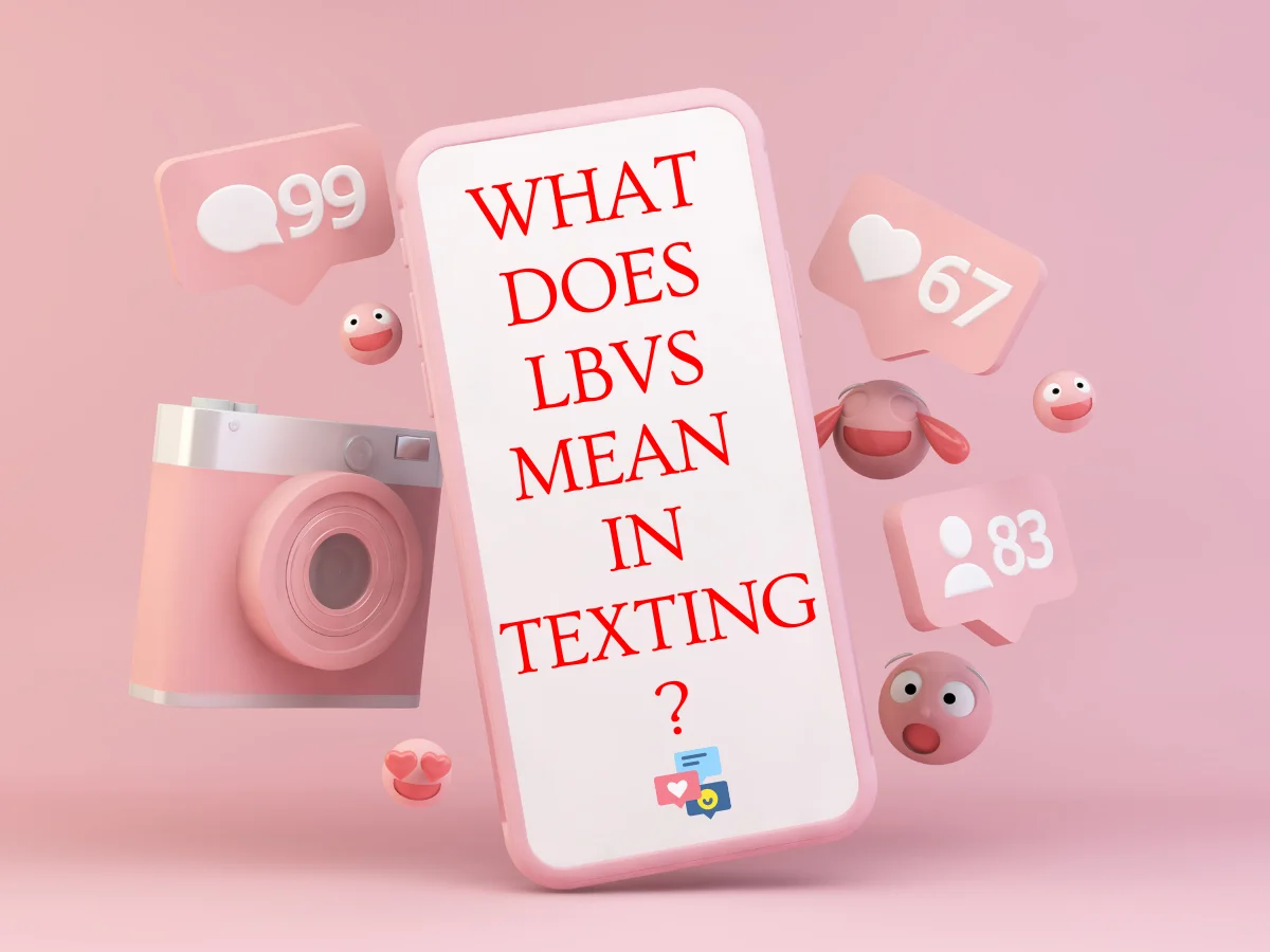 What Does LBVS Mean In Texting?