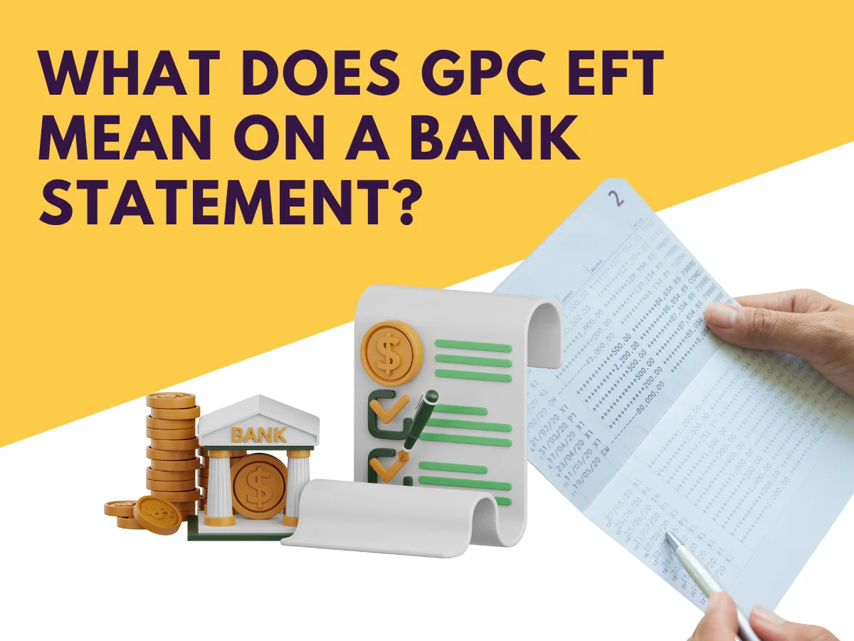 What Does GPC EFT Mean on a Bank Statement?