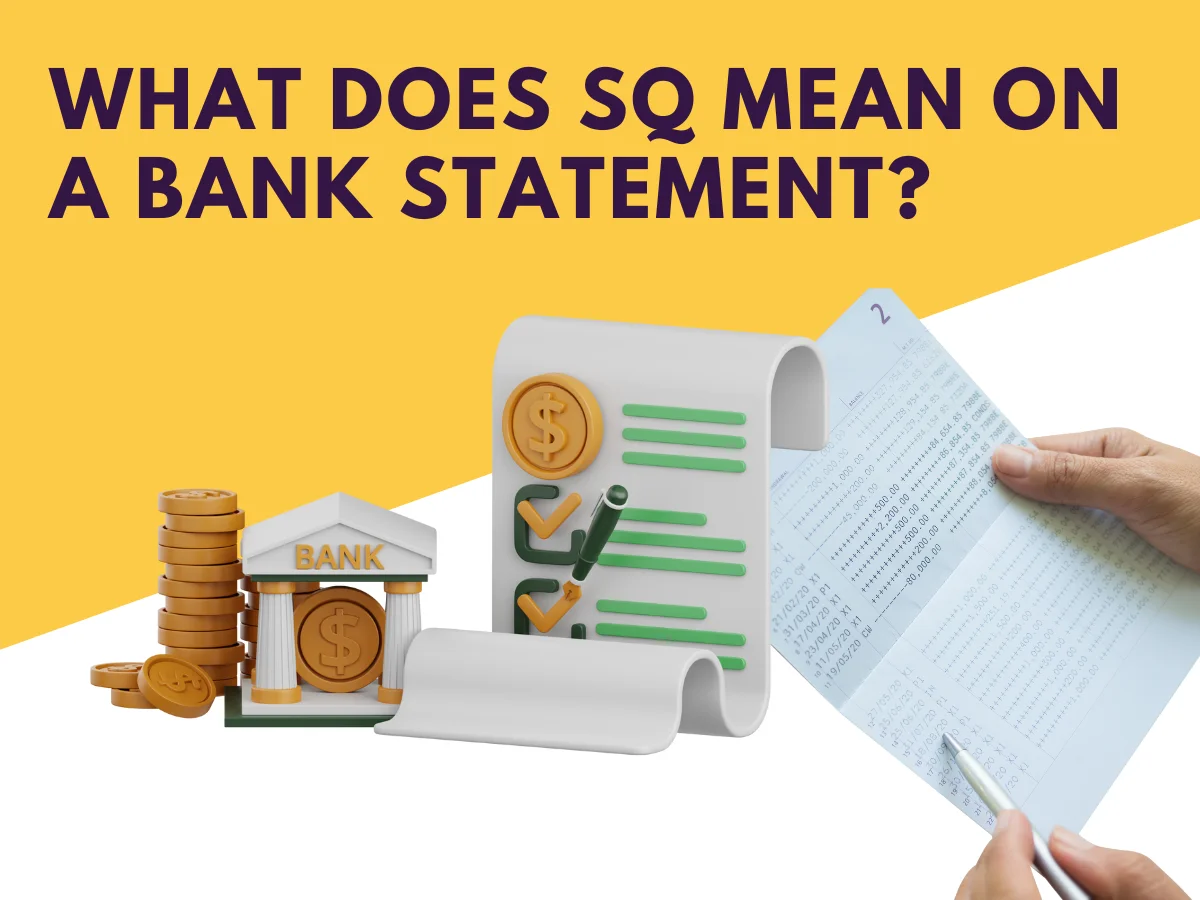 What Does SQ Mean on a Bank Statement?