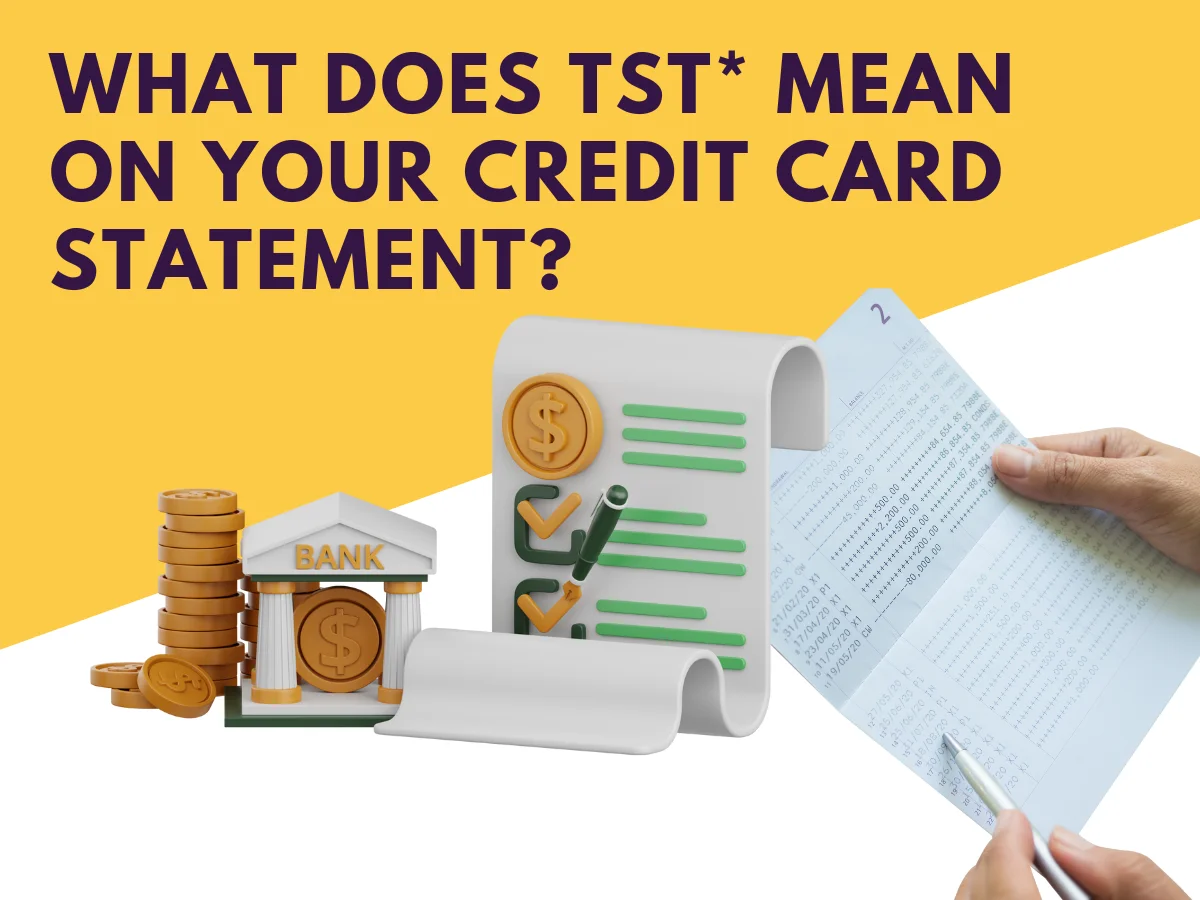 What Does TST* Mean on Your Credit Card Statement?