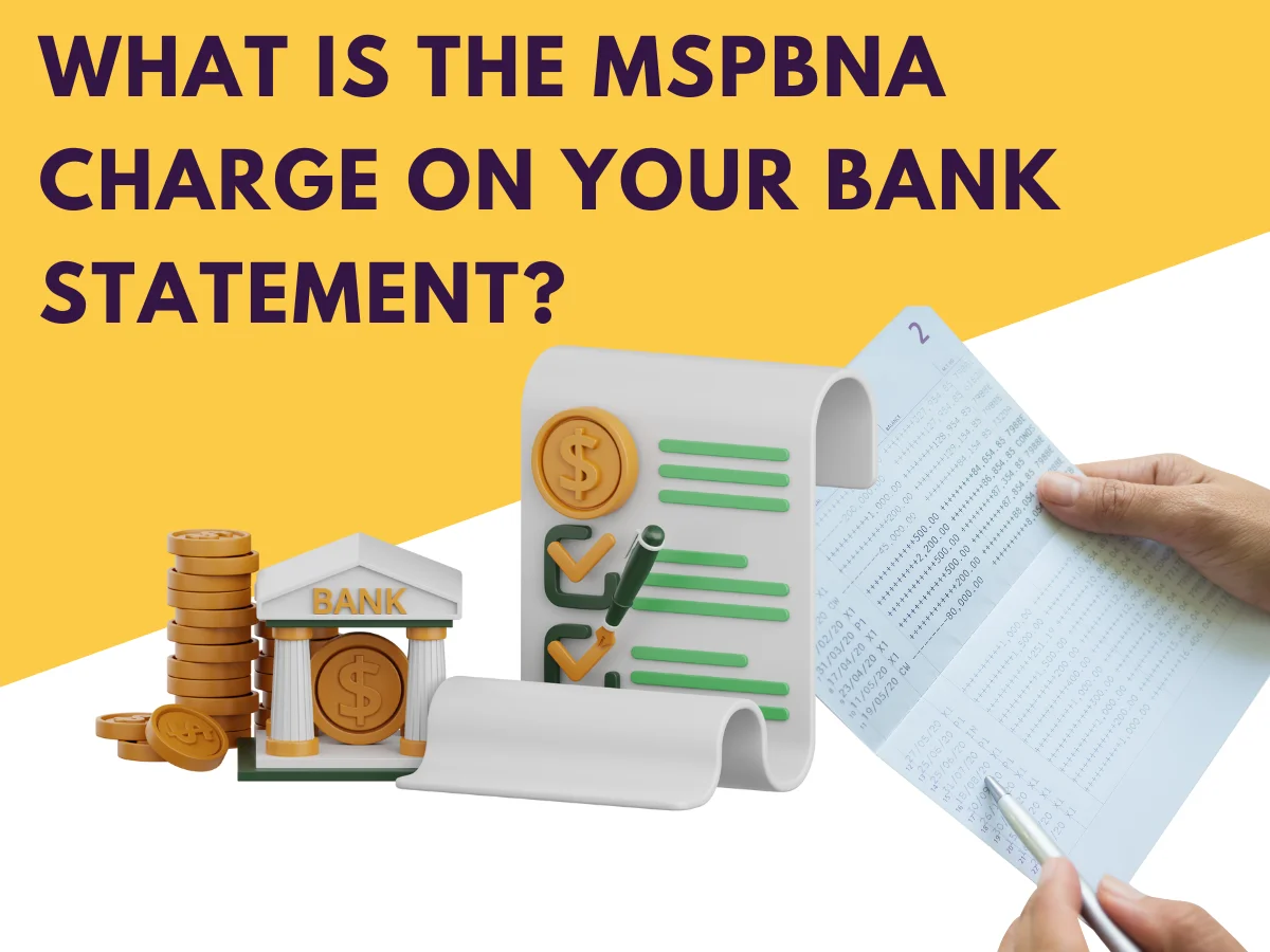 What Is the MSPBNA Charge on Your Bank Statement?