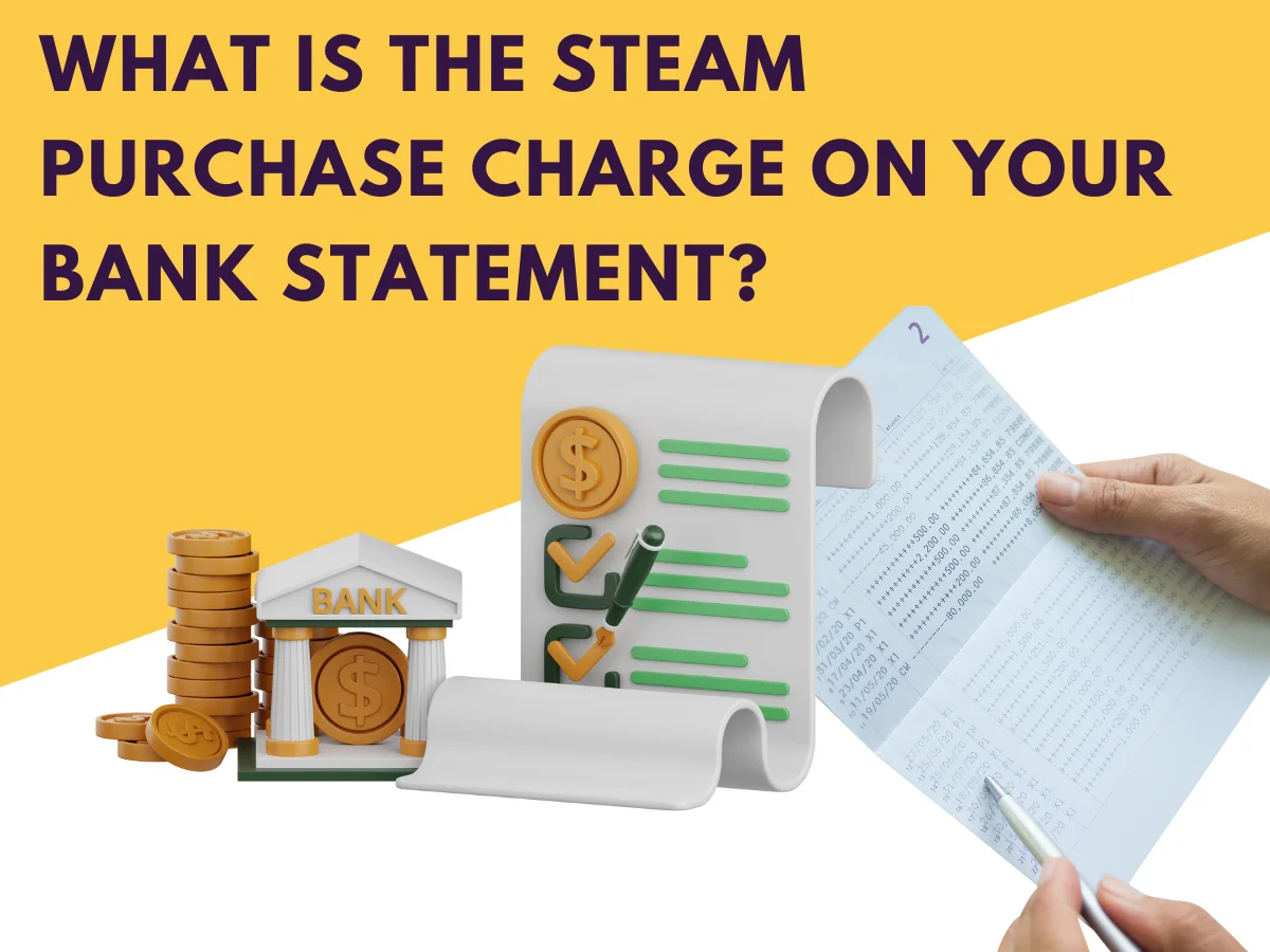 What Is the Steam Purchase Charge on Your Bank Statement?