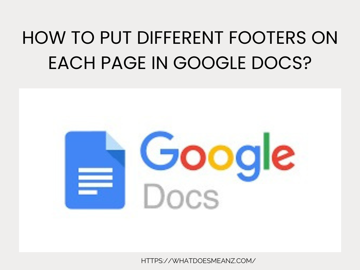 How to Put Different Footers on Each Page in Google Docs